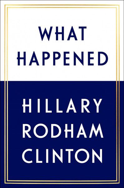 Waiting for: Hillary Rodham Clinton’s “What Happened”